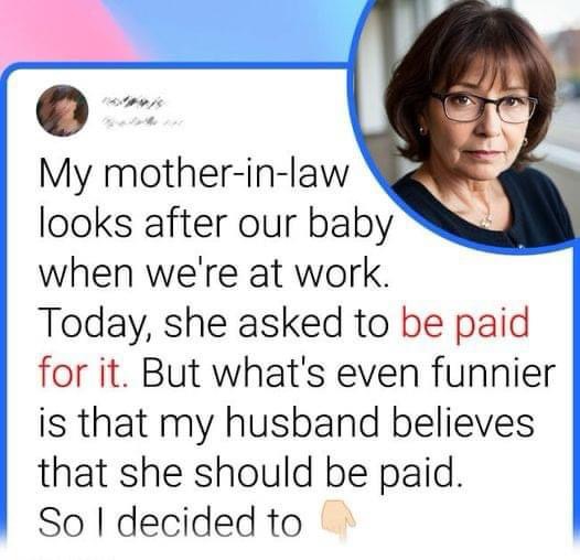 Mother-In-Law Wants Paid For Babysitting