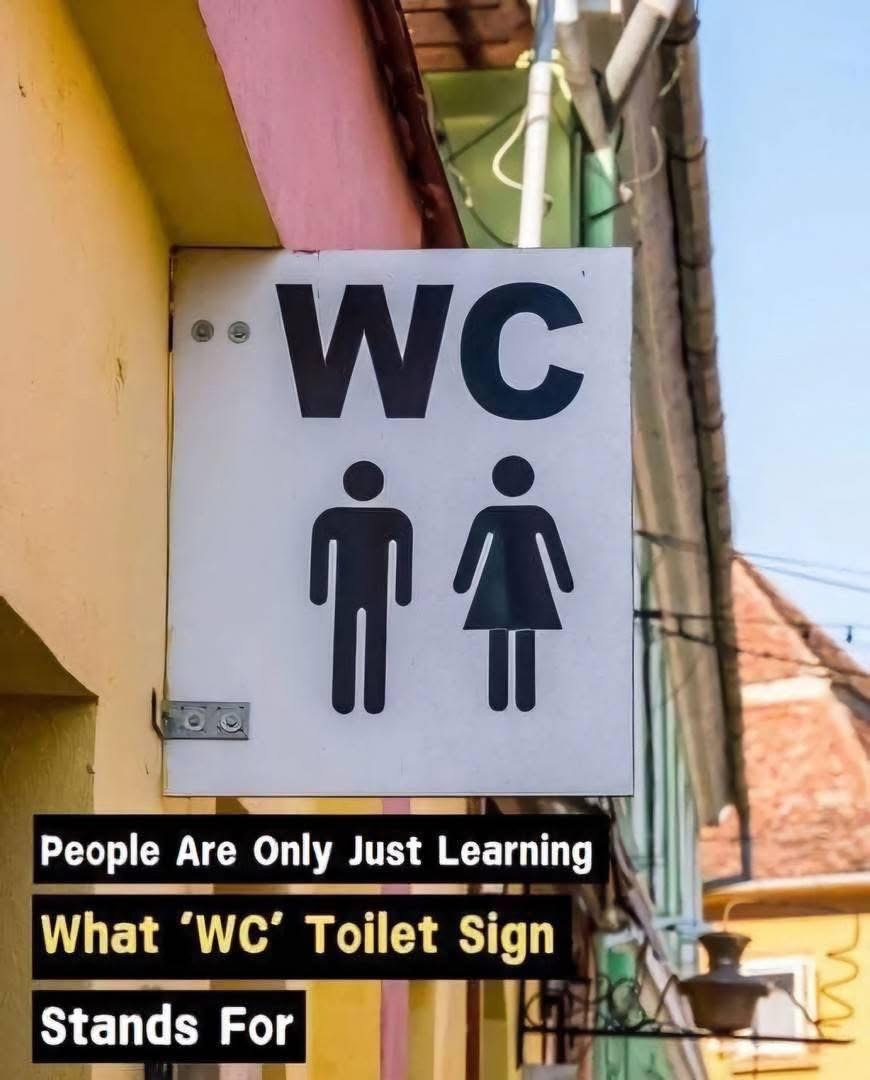 Some people are only now realizing what the “WC” sign stands for on washrooms