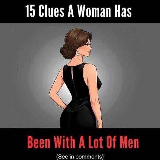 15 Clues A Woman Has Been With A Lot Of Men
