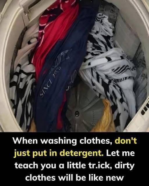 When washing clothes, don’t just put in detergent! Do this little trick, dirty clothes will be like new!