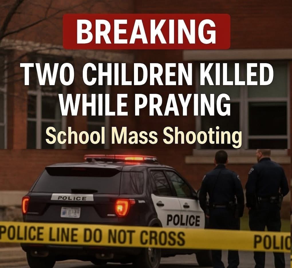 BREAKING: Two Children Killed While Praying in Minneapolis School Mass Shooting